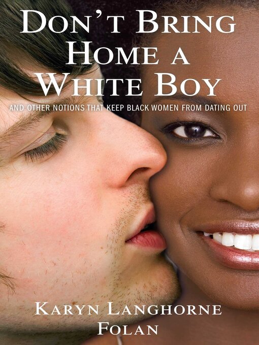 Title details for Don't Bring Home a White Boy by Karyn Langhorne Folan - Wait list